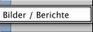 Bilder / Berichte